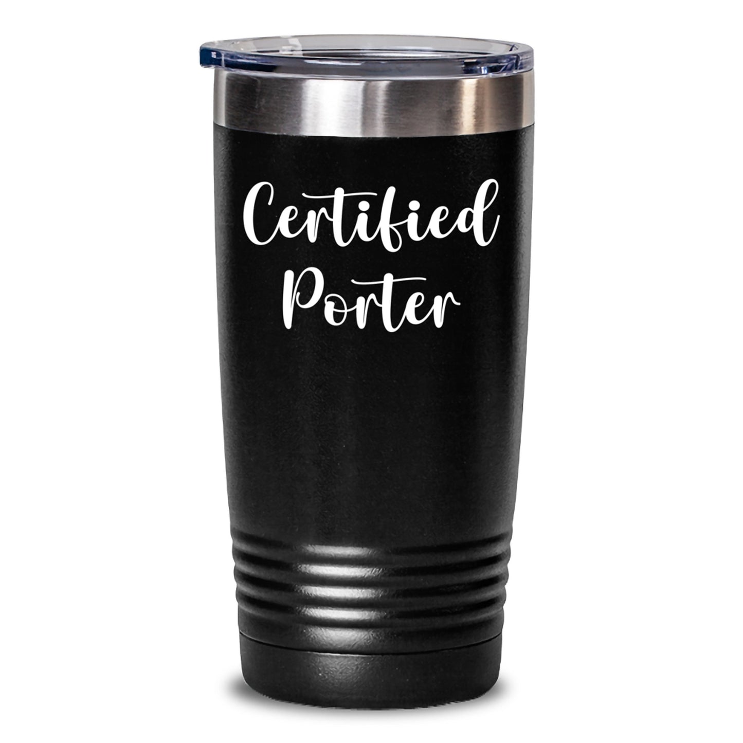 Funny Porter Gifts from Friends and Family for Men and Women - Certified Porter Tumbler, Black, 20oz or 30oz - Main