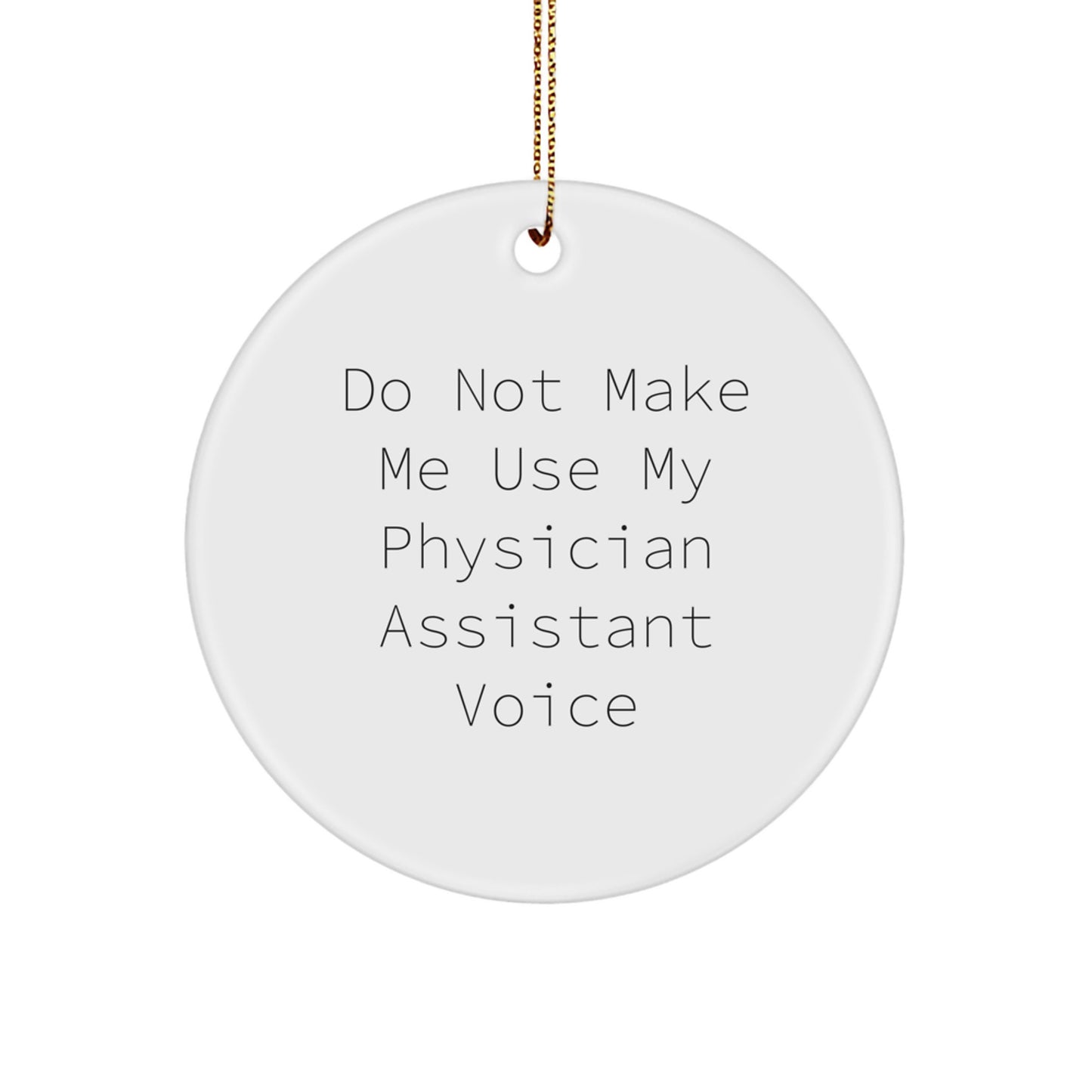Funny Physician Assistant Gifts Christmas Circle Ornaments Gifts from Loved Ones for Physician Assistant Friends and Family - Image 1