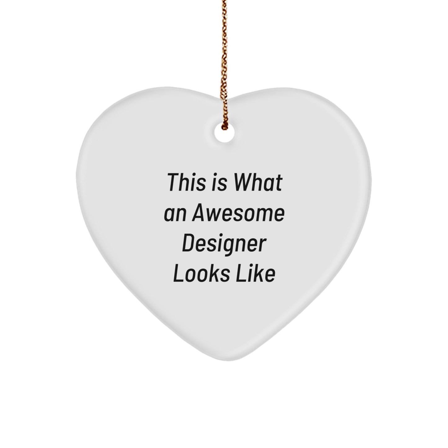 Funny Designer Gifts for Women, 'This Is What An Awesome Designer Looks Like' Christmas Heart Ornament from Family - Unique Gifts for Women, Christmas Decorations, Heart Shaped - Image 1