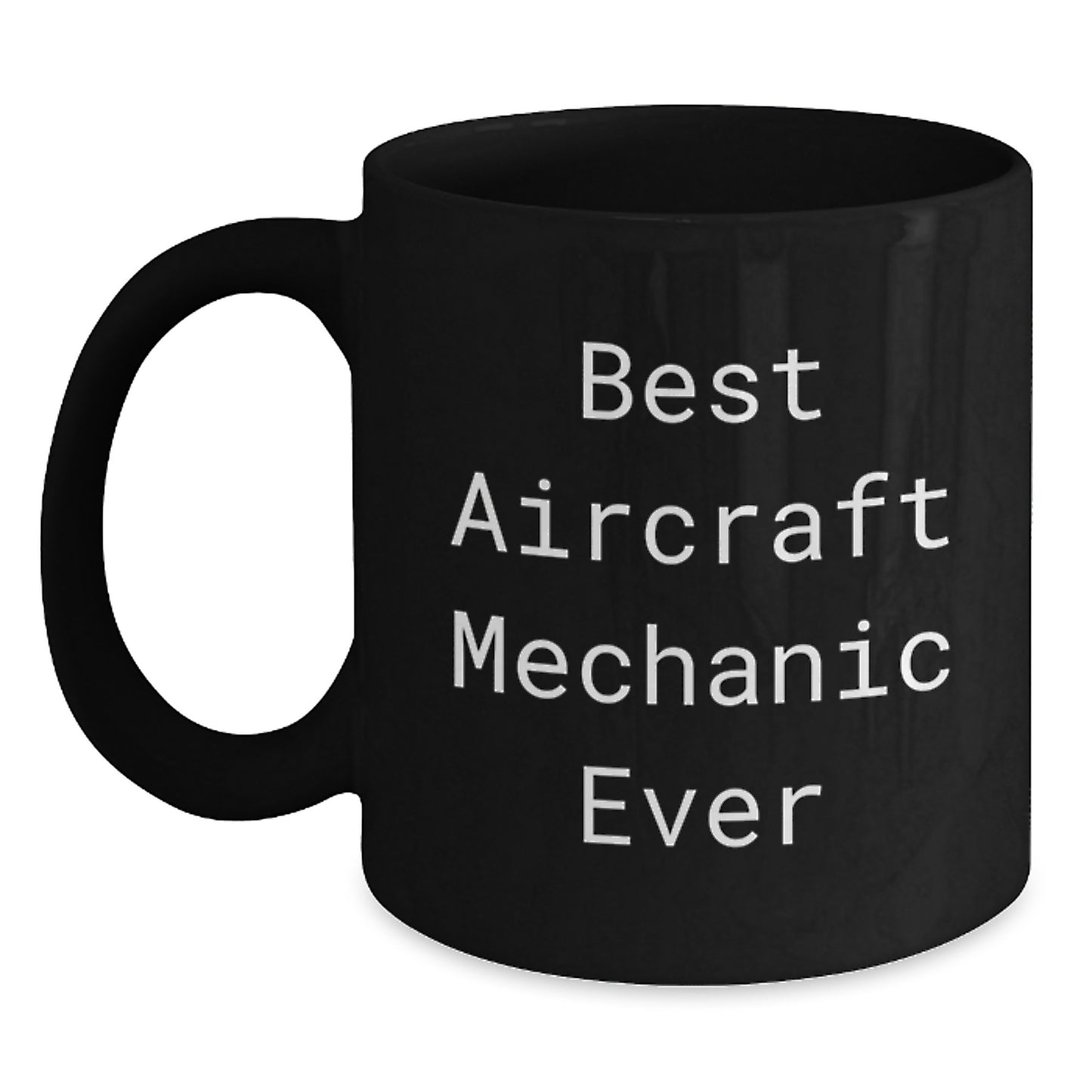 Aircraft Mechanic Black Coffee Mug Gifts from Friends Unique Valentine's Unique Gifts for Men - Main