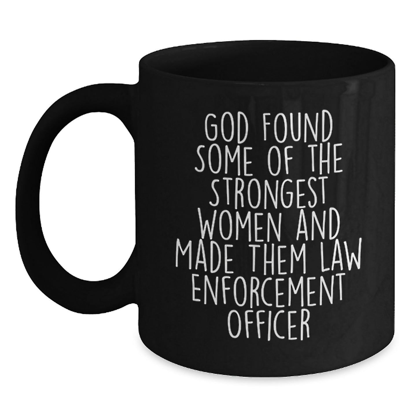 Gifts from Men, Women, Friends, Co-workers to Law Enforcement Officer Women, Men, Friends, Family - Funny Law Enforcement Officer Valentine's Unique Gifts Black Coffee Mug - Main