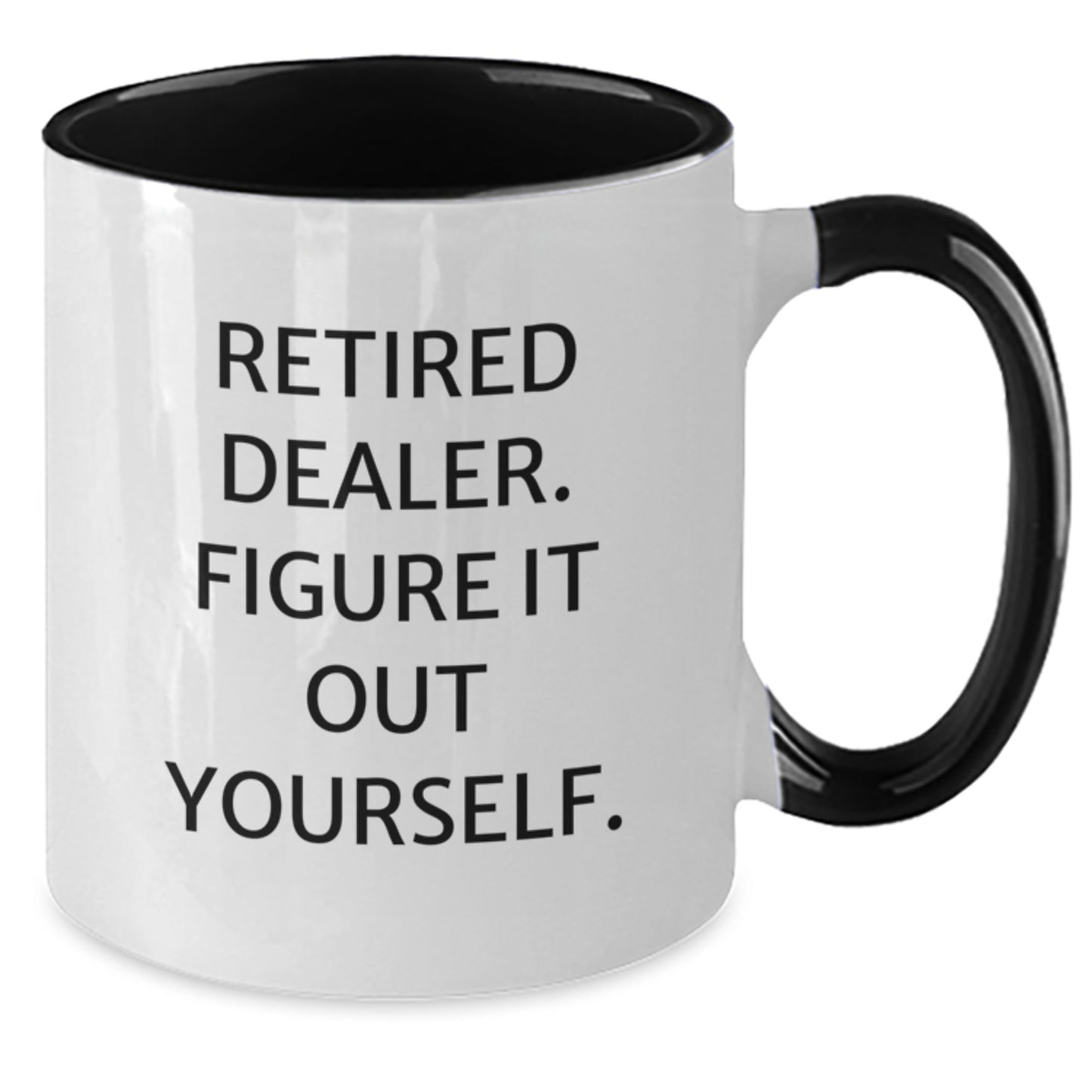 Funny Dealer Gifts from Men, Two Tone Coffee Mug 'Retired Dealer. Figure It Out Yourself.' for Valentine's Unique Gifts - Additional