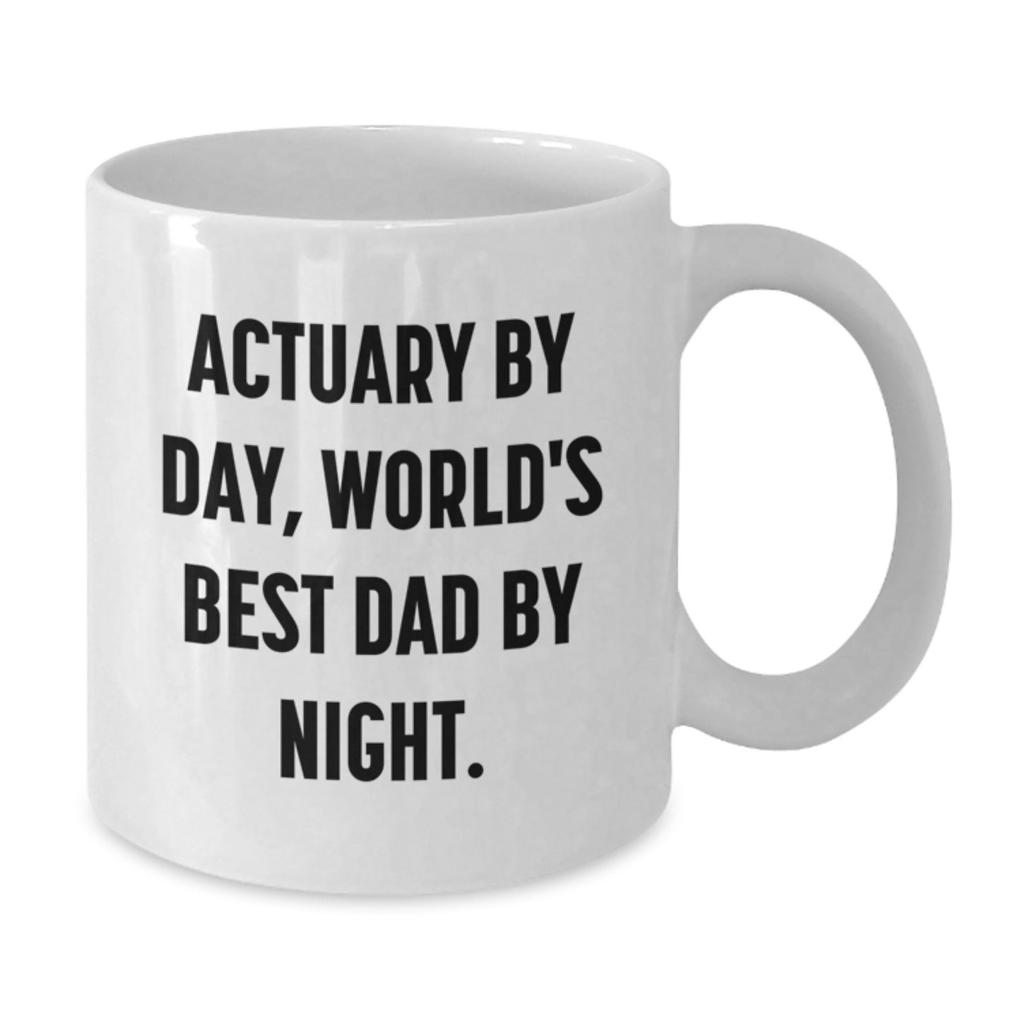 Actuary Gifts for Valentine's, Funny Quote White Coffee Mug, Unique Presents for Actuaries, World's Best Dad - Additional