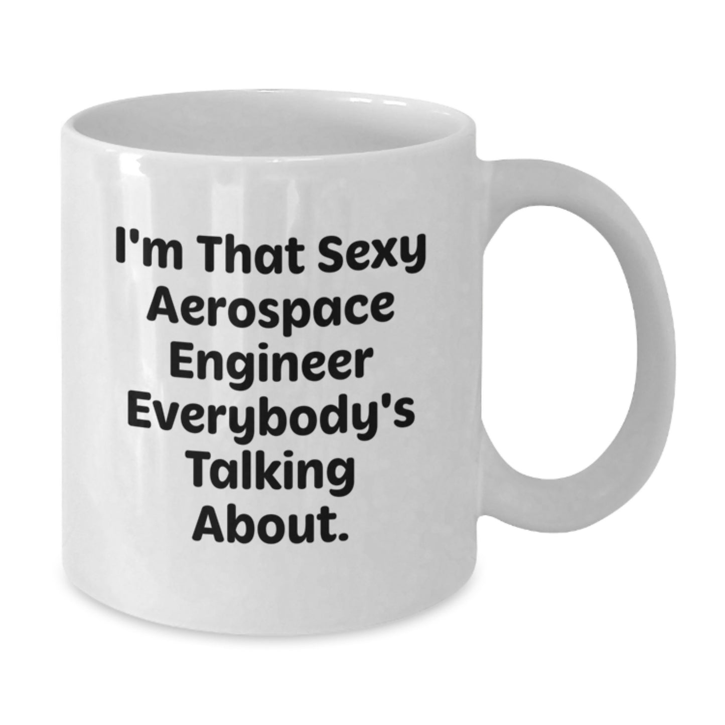 Funny Aerospace Engineer Quote White Coffee Mugs Gifts from Family to Men, Unique Valentine's Unique Gifts for Aerospace Engineer Friends - Additional