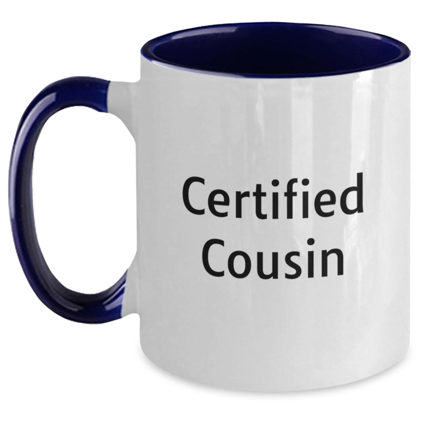 Funny Certified Cousin, Gifts from Men, Women, or Family for Cousin, Two Tone Coffee Mug, Christmas Unique Gifts - Main
