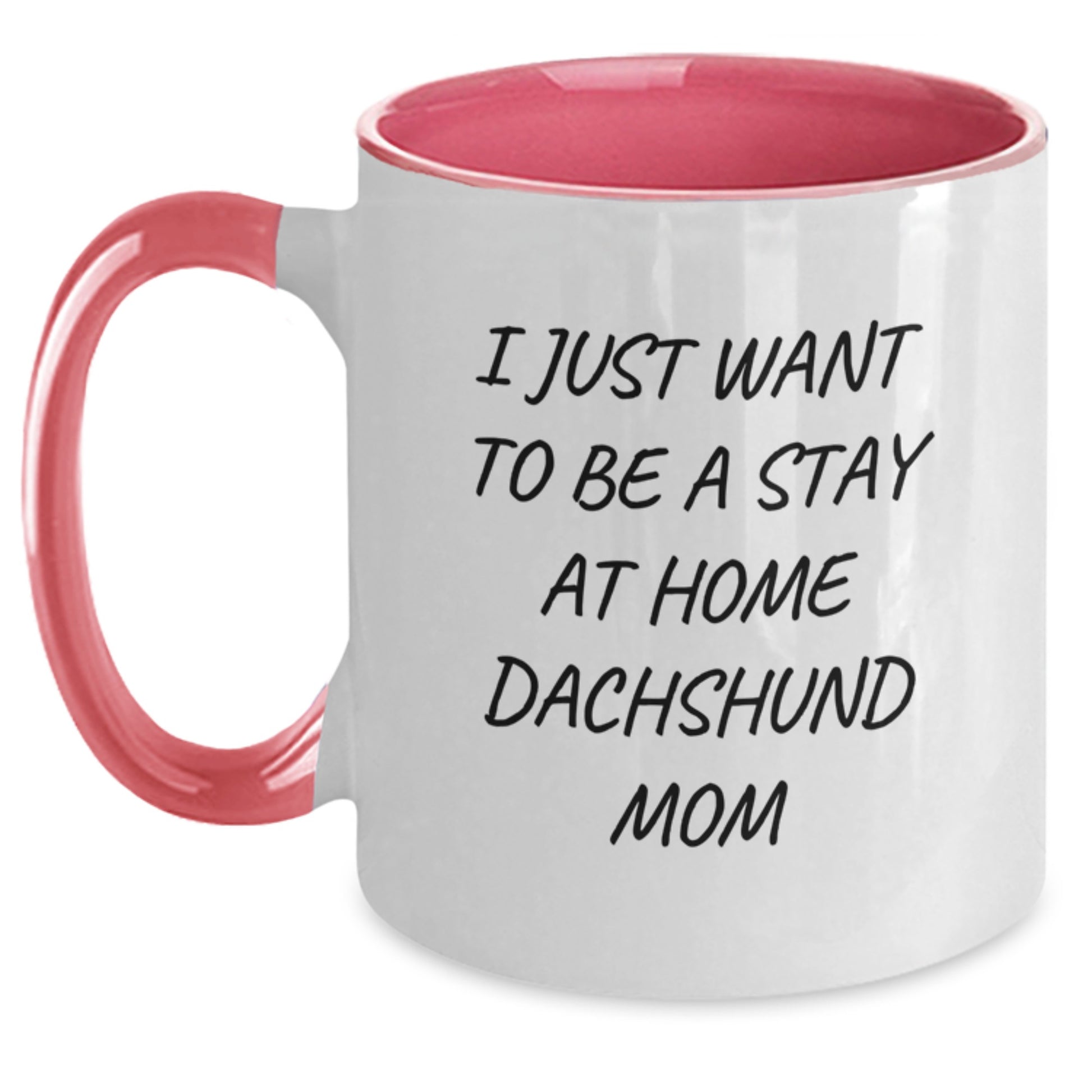 Funny Dachshund Dog Gifts for Women - Two Tone Coffee Mugs - 'I Just Want To Be A Stay At Home Dachshund Mom' Christmas Unique Gifts from Family to Friends - Main