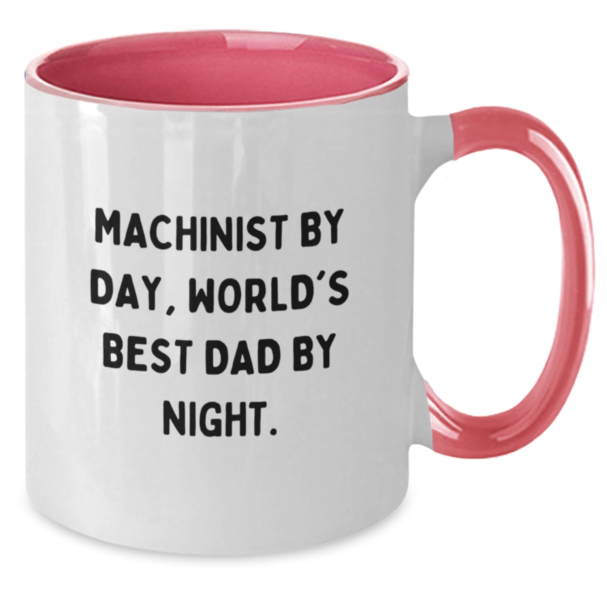 Machinist Gifts Funny Two Tone Coffee Mug, Gifts from Dad to Machinist on Valentine's, Machinist By Day, World's Best Dad By Night. - Additional