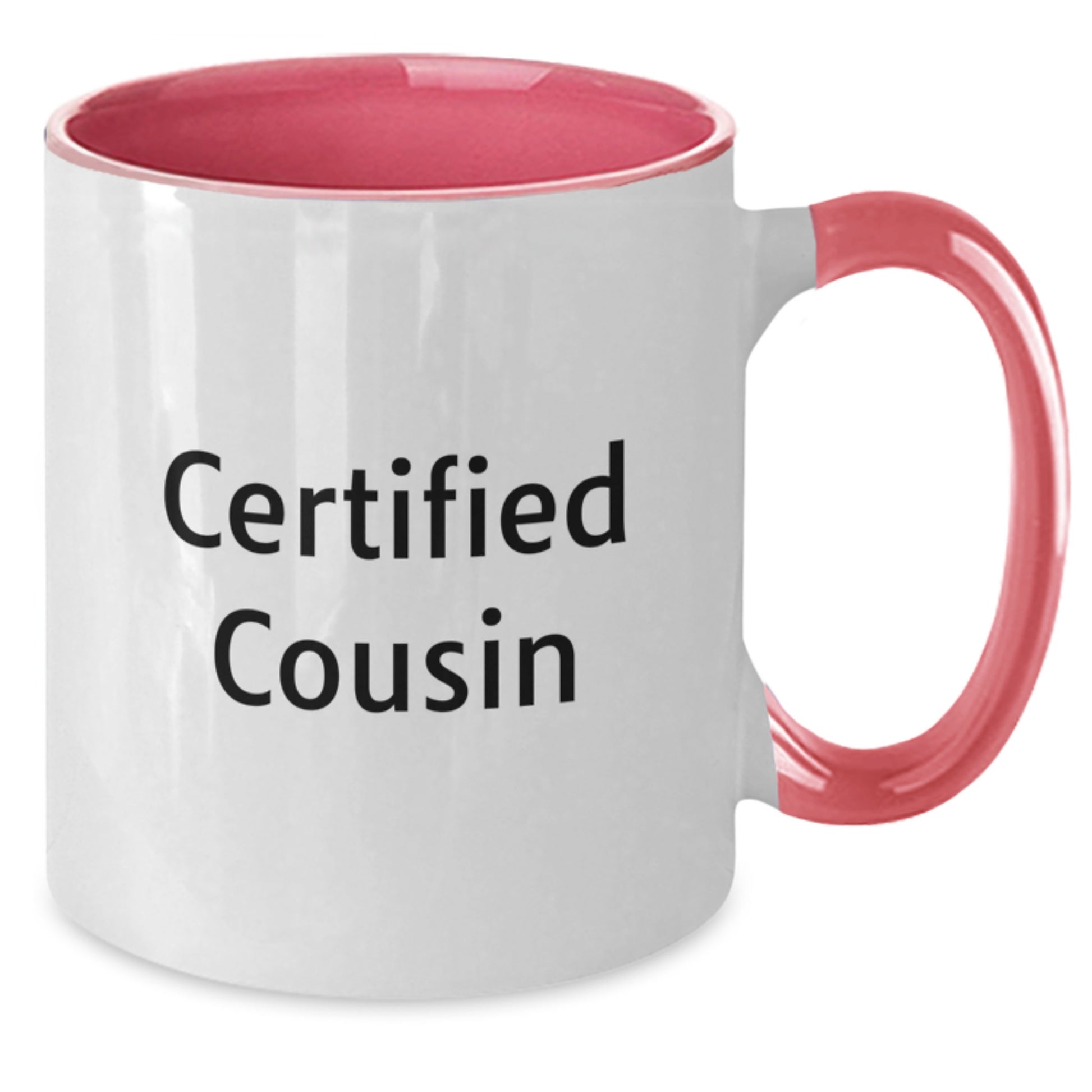 Funny Certified Cousin, Gifts from Men, Women, or Family for Cousin, Two Tone Coffee Mug, Christmas Unique Gifts - Additional