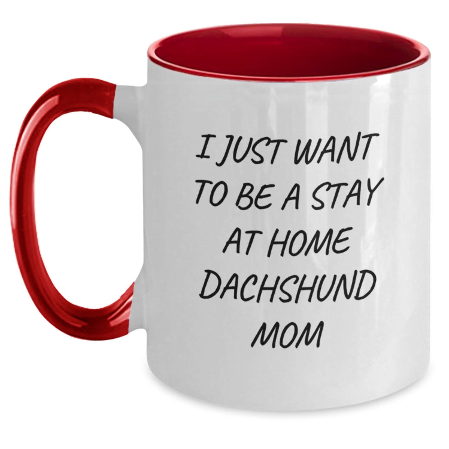 Funny Dachshund Dog Gifts for Women - Two Tone Coffee Mugs - 'I Just Want To Be A Stay At Home Dachshund Mom' Christmas Unique Gifts from Family to Friends - Main
