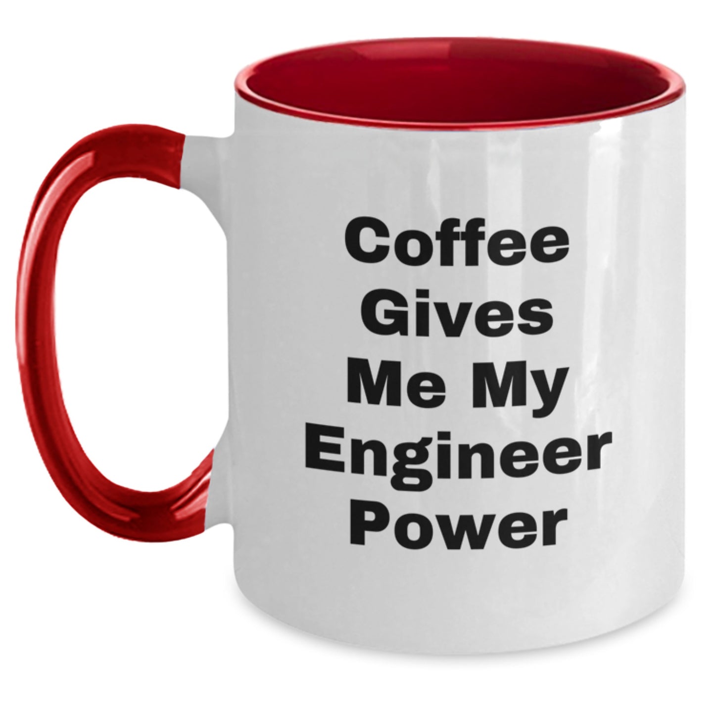 Funny Engineer Two Tone Coffee Mugs - Gifts from Men to Engineer Friends on Valentine's - 'Coffee Gives Me My Engineer Power' Quote - 2 Tone Ceramic Mugs - Main