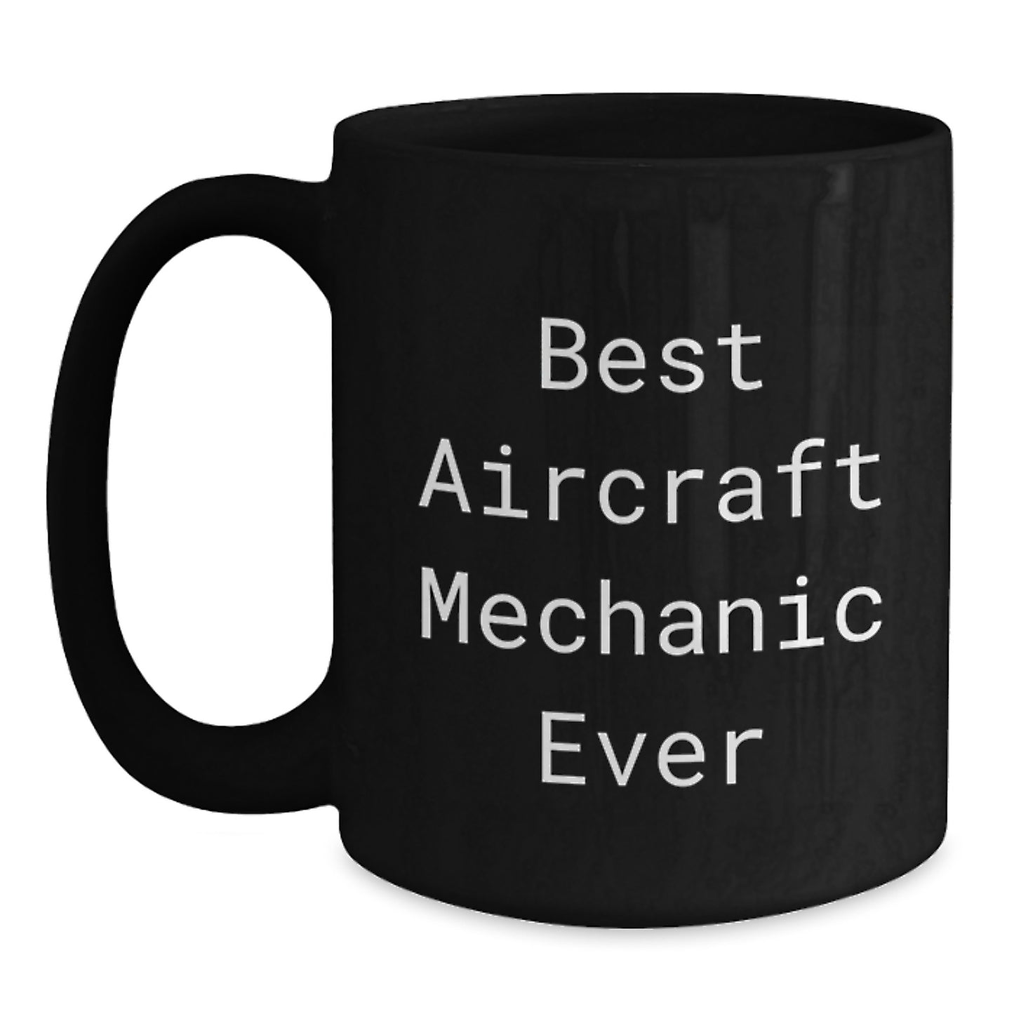 Aircraft Mechanic Black Coffee Mug Gifts from Friends Unique Valentine's Unique Gifts for Men - Main