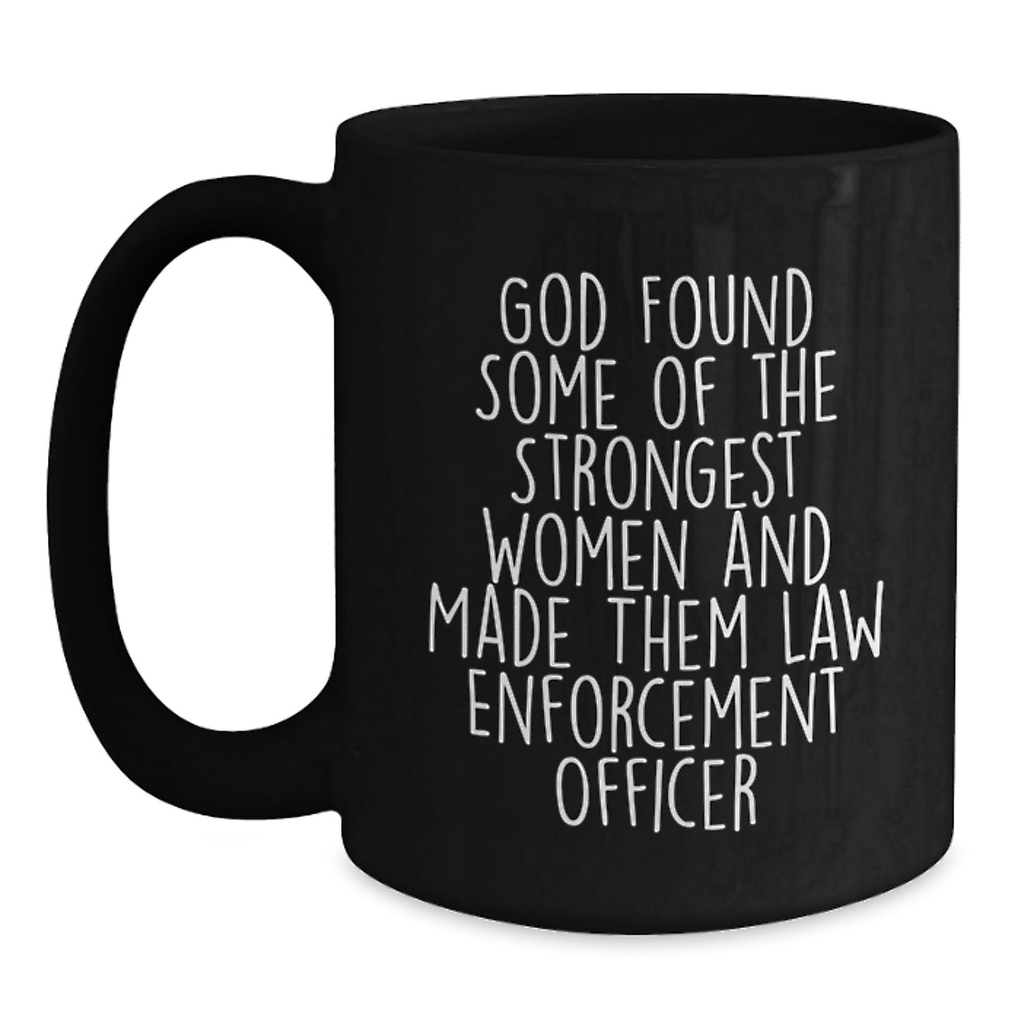 Gifts from Men, Women, Friends, Co-workers to Law Enforcement Officer Women, Men, Friends, Family - Funny Law Enforcement Officer Valentine's Unique Gifts Black Coffee Mug - Main