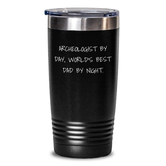 Archeologist Gifts for Men - Funny Quote Tumbler - Archeologist By Day, World's Best Dad By Night. - Valentine's Unique Gifts - Main