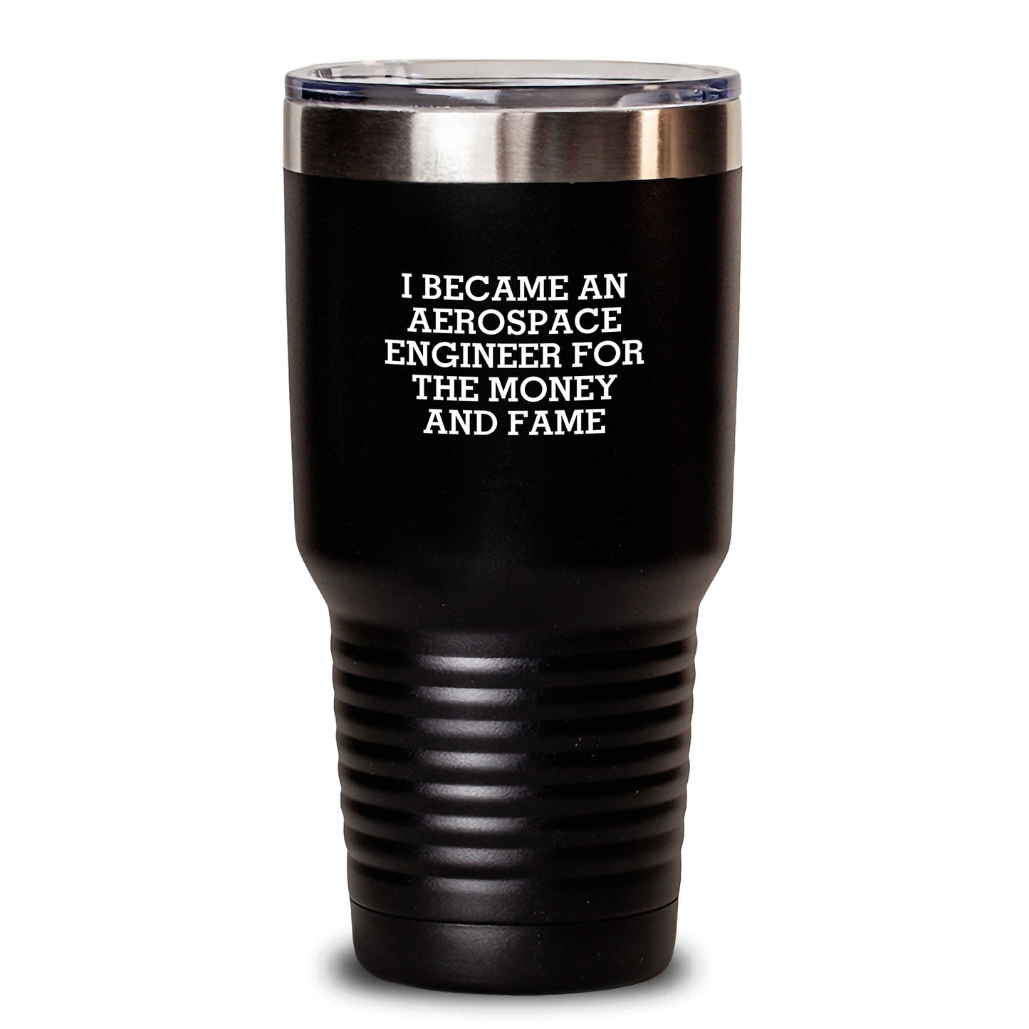Aerospace Engineer Gifts for Men, Funny Quote Tumbler - 'I Became An Aerospace Engineer For The Money And Fame' - Valentine's Unusual Gifts from Friends - Main