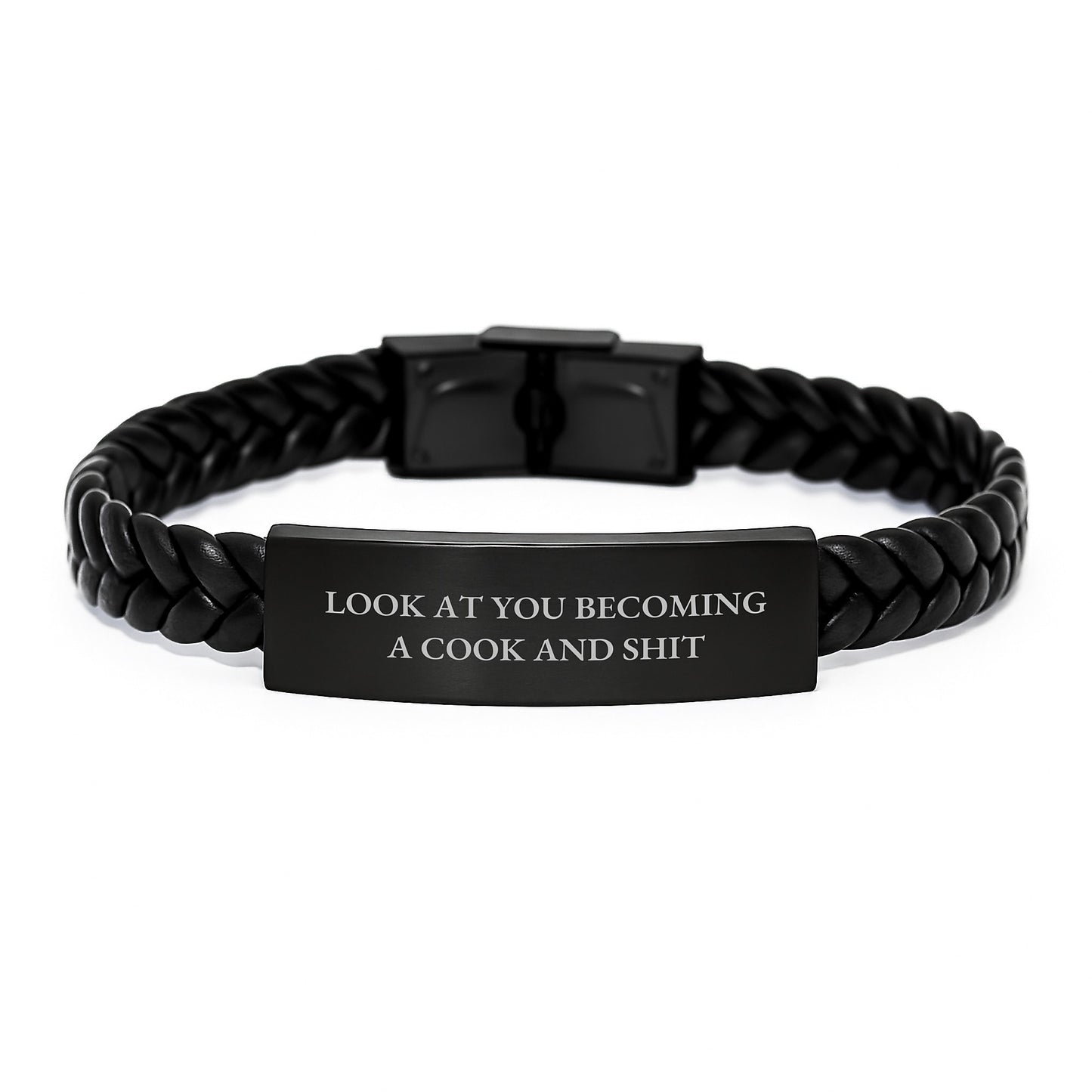 Cooking Enthusiast Gifts - 'Look At You Becoming A Cook And Shit' Funny Valentine's Interlaced Leather Bracelet for Men, Women, Friends, Family - Image 1