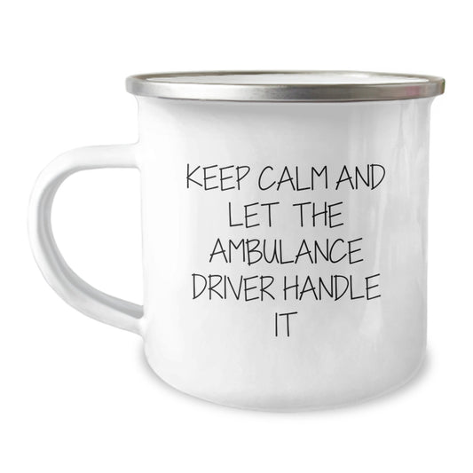 Ambulance Driver Camping Mugs, Funny Valentine's Gifts from Friends, Ambulance Driver Enthusiast Coffee Mugs, Ambulance Driver Lover Keepsake Mug - Image 1