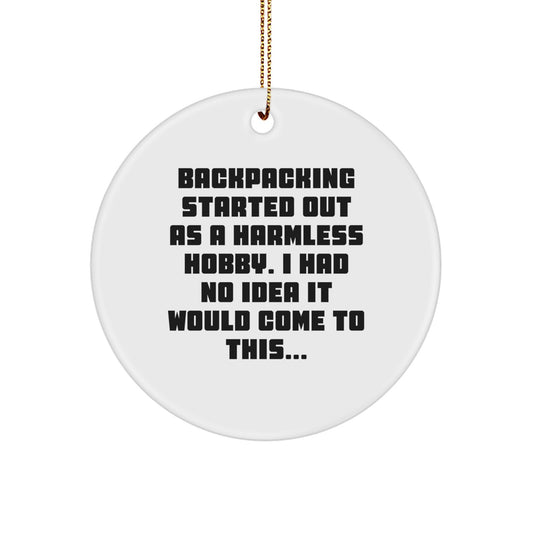 A Funny Backpacking Story Christmas Circle Ornament Gifts from Friends for Adventurers - Image 1