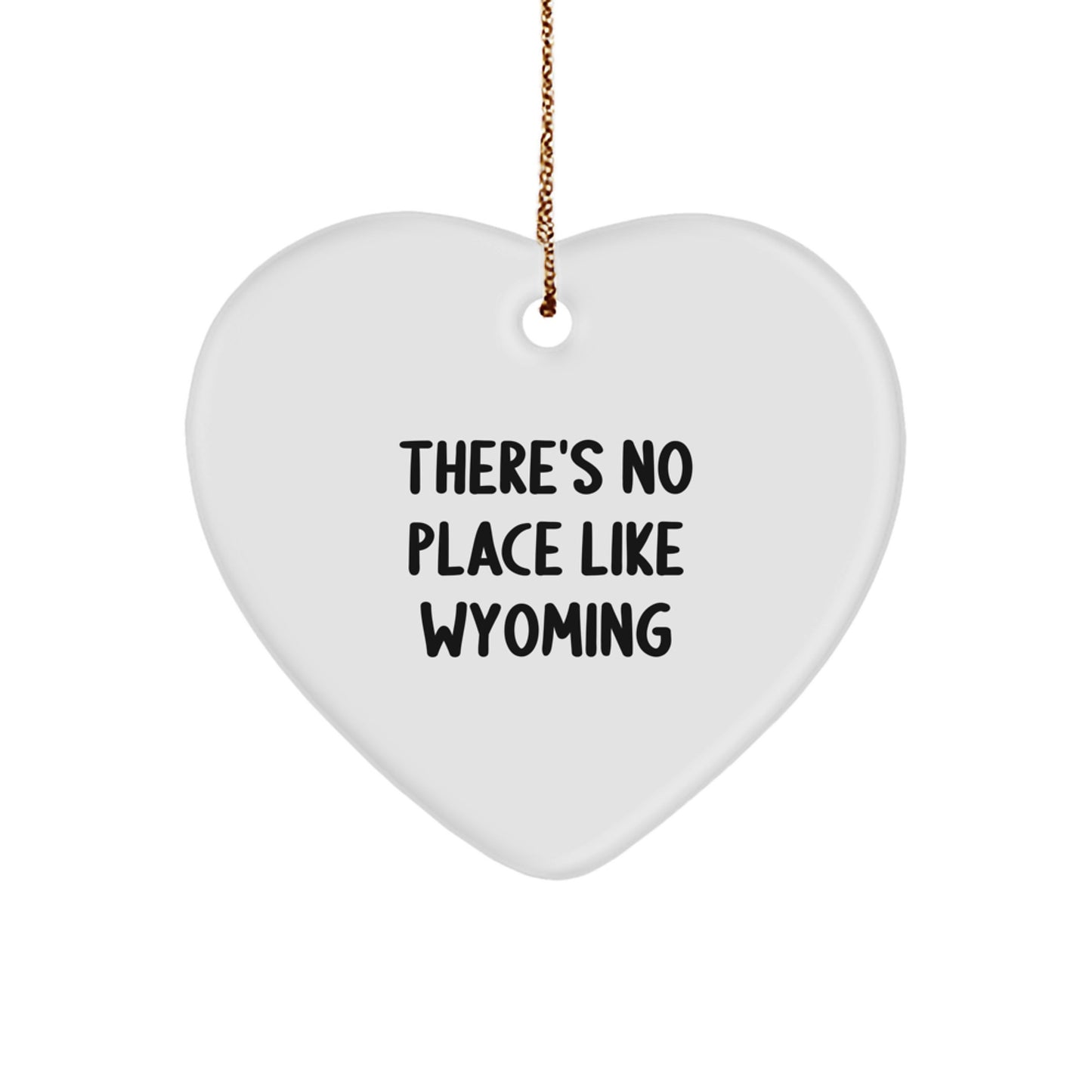 Wyoming Heart Ornament - Funny Quote Gifts from Friends, Family, or Coworkers for Christmas - Image 1
