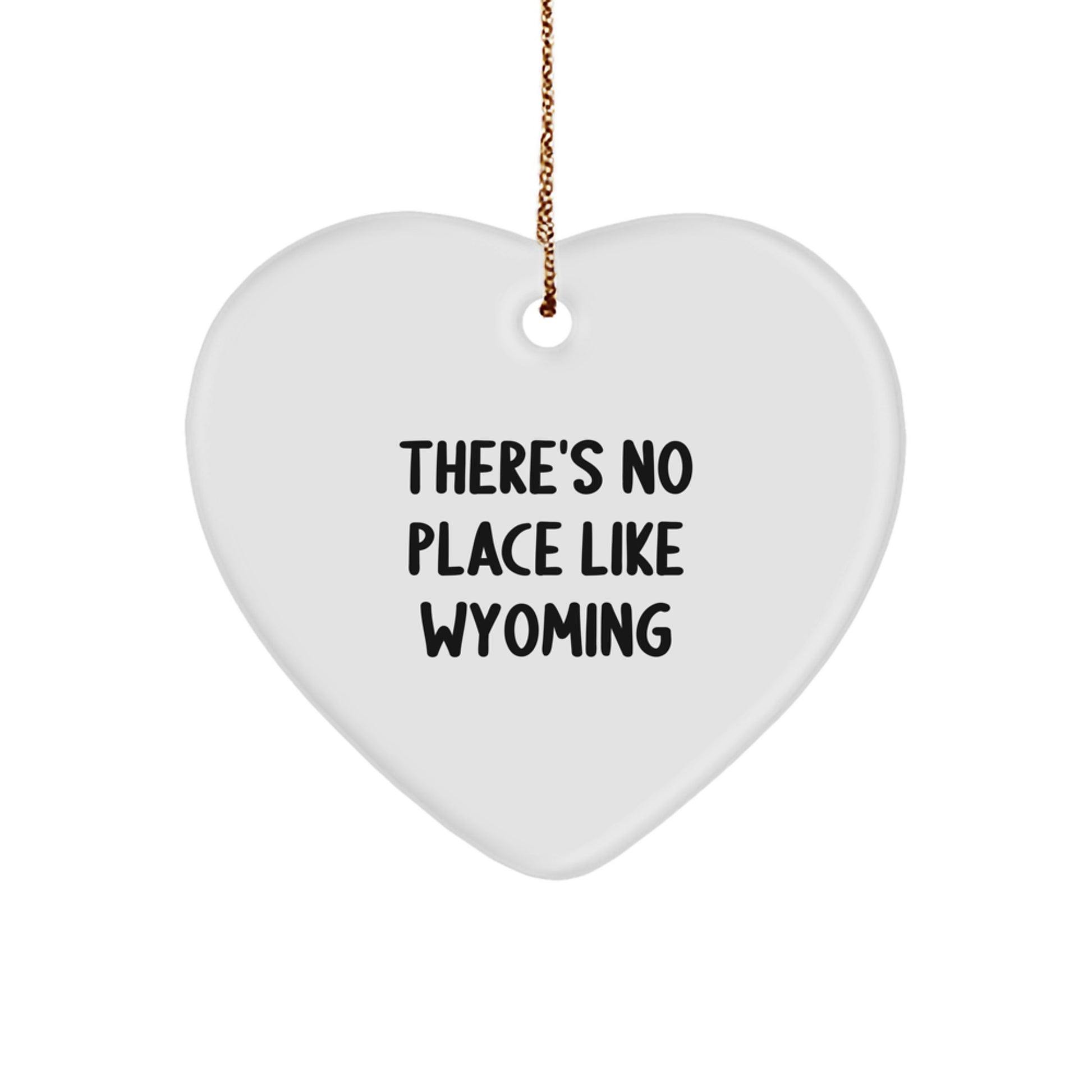 Wyoming Heart Ornament - Funny Quote Gifts from Friends, Family, or Coworkers for Christmas - Image 1