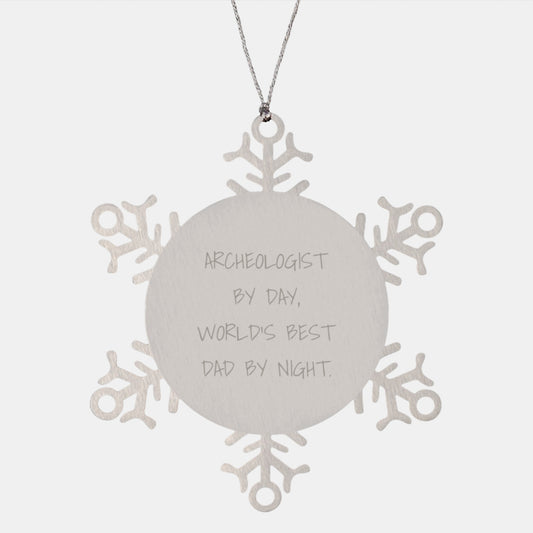 Archeologist Christmas Unique Gifts from Friends to Archeologist, Snowflake Ornament, Funny Quote - Archeologist By Day World's Best Dad By Night - Image 1
