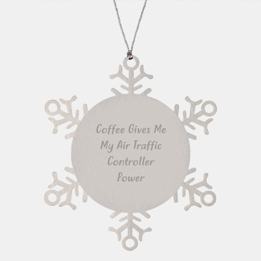 Air Traffic Controller Christmas Unique Gifts from Friends to Men, Air Traffic Controller Snowflake Ornament, Funny Coffee Quote - Image 1
