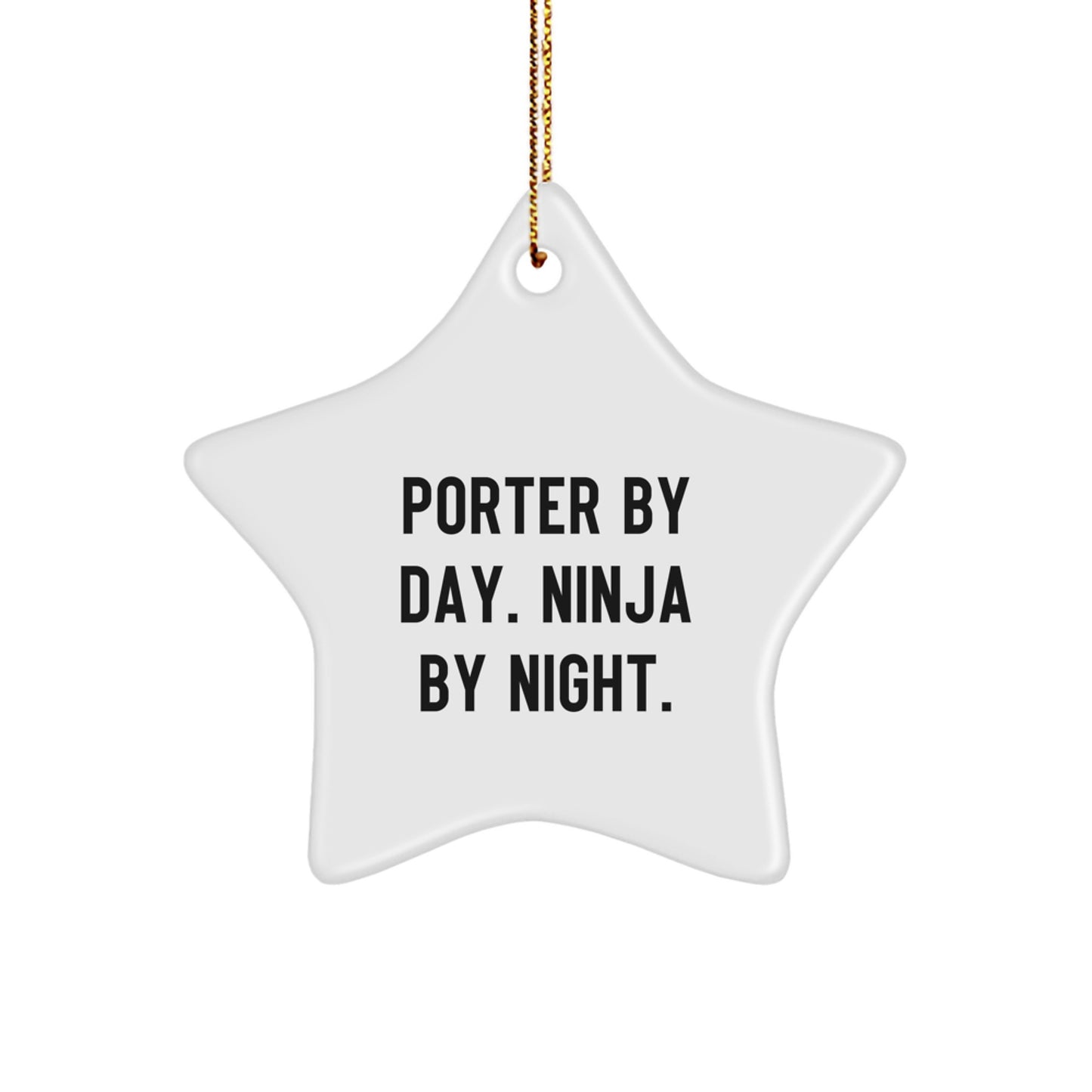 Porter Gifts, Funny Star Ornament, 'Porter By Day. Ninja By Night.' Gifts for Men, Christmas Unique Presents - Image 1